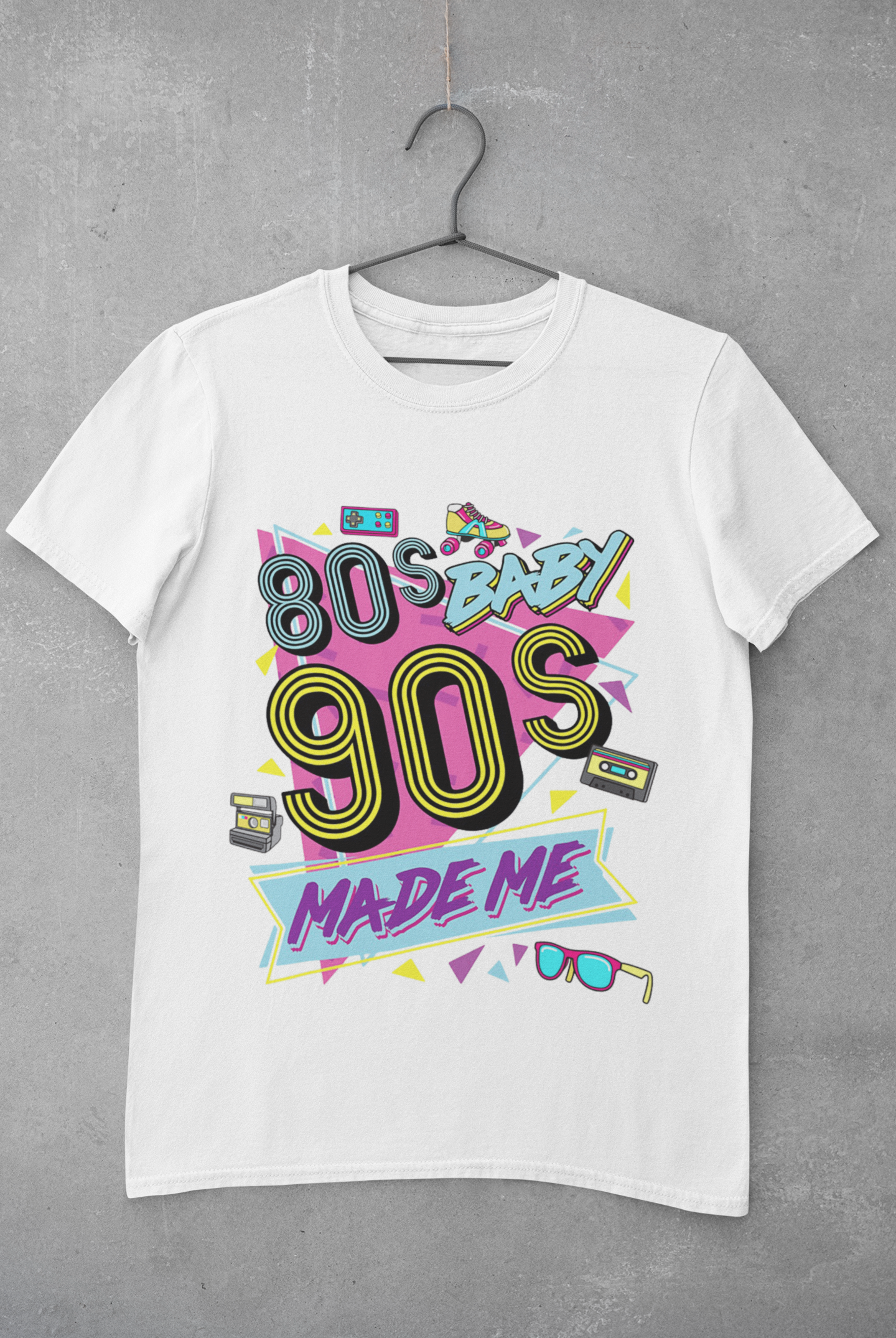 80's Baby 90's Made Me Shirt