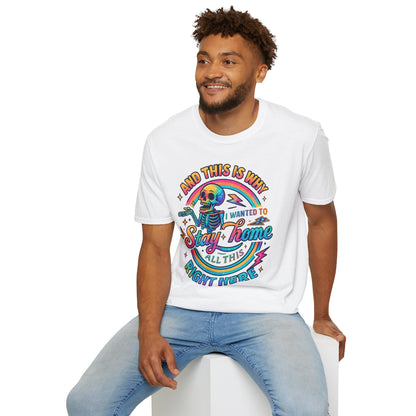 Stay Home Skeleton T‑Shirt — Retro Rainbow "I Wanted to Stay Home All This Time" Graphic Tee