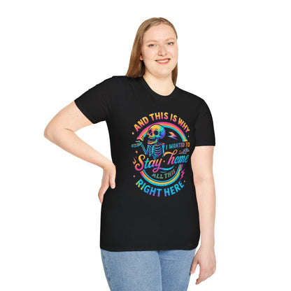 Stay Home Skeleton T‑Shirt — Retro Rainbow "I Wanted to Stay Home All This Time" Graphic Tee