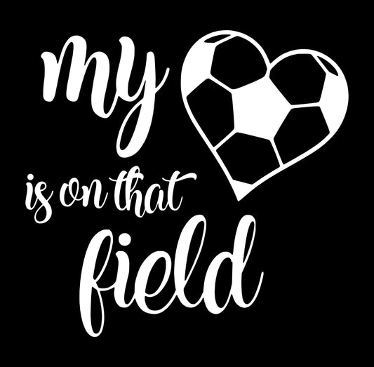 My Heart Is On That Field